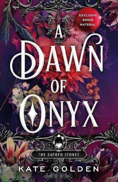 A Dawn of Onyx: The Sacred Stones Book 1 - Golden Kate