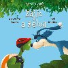 Tajemstv bajek - Zajc a elva - Fred Multier; Alexandre Jardin