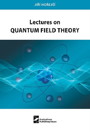 Lectures on Quantum Field Theory - Ji Hoej 