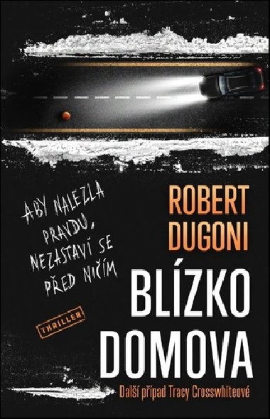 Blzko domova - Robert Dugoni