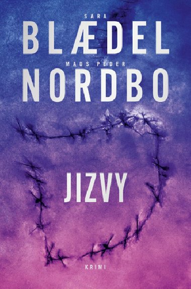 Jizvy - Sara Blaedel; Mads Peder Nordbo