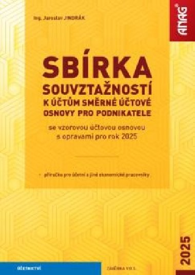 Sbírka souvztažností k účtům směrné účtové osnovy pro podnikatele 2025 - Jaroslav Jindrák