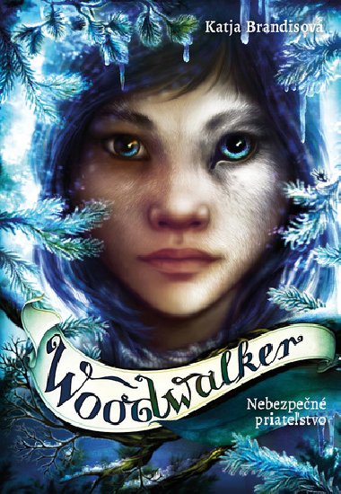Woodwalker Nebezpen priatestvo - Katja Brandisov