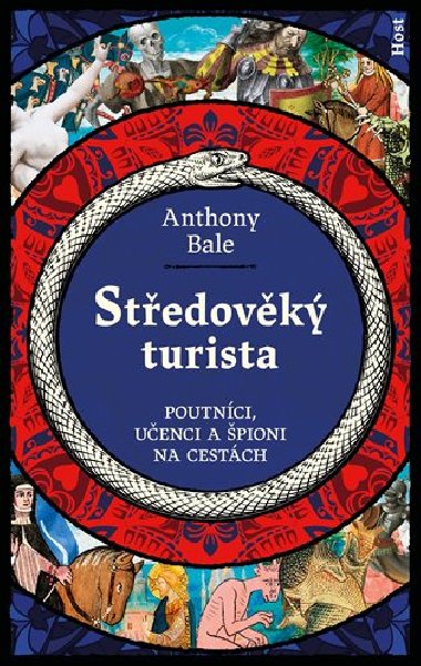 Stedovk turista - Poutnci, uenci a pioni na cestch - Anthony Bale
