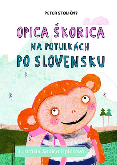 Opica korica na potulkch po Slovensku - Peter Stolin