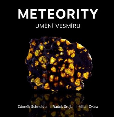 Meteority Umění vesmíru - Zdeněk Schneider, Radek Šrejbr, Milan Zvára