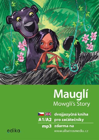 Mauglí - dvojjazyčná kniha pro začátečníky česky-anglicky - úroveň A1/A2 + mp3 ke stažení - Edika