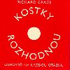 Kostky rozhodnou - vteck kostky - Richard Craze