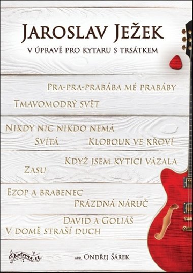 Jaroslav Jeek v prav pro kytaru s trstkem - Ondej rek
