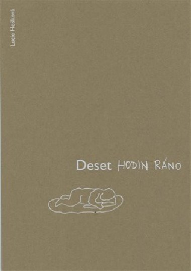 Deset hodin rno - Lucie Hokov