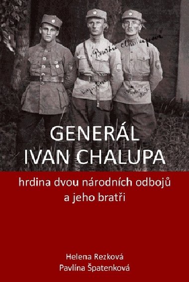 Generl Ivan Chalupa - Helena Rezkov; Pavlna patenkov