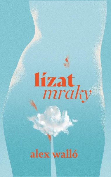 Lízat mraky - Walló Alex