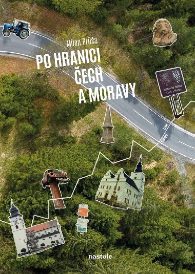 Po hranici Čech a Moravy - Milan Průša