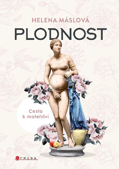 Plodnost - Cesty k matestv - Helena Mslov