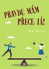 Pravdu mm pece j! - Hana Sklov