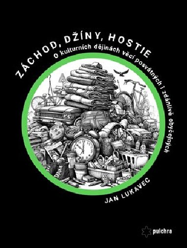 Zchod, dny, hostie - Jan Lukavec