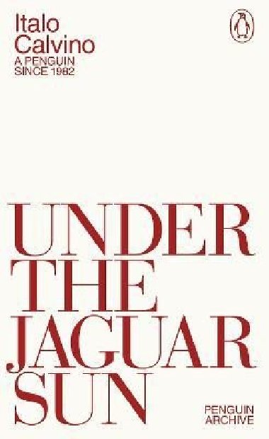 Under the Jaguar Sun - Calvino Italo