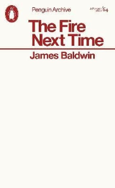 Fire Next Time - Baldwin James