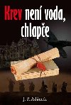 Krev nen voda, chlape - J. P. Admek