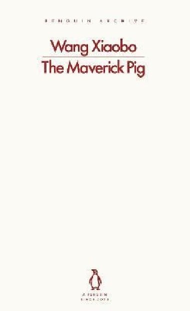 Maverick Pig - Xiaobo Wang