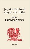 Jsi jako Caihrad skryt v hedvb - Vtzslav Nezval,Ivan Wernisch