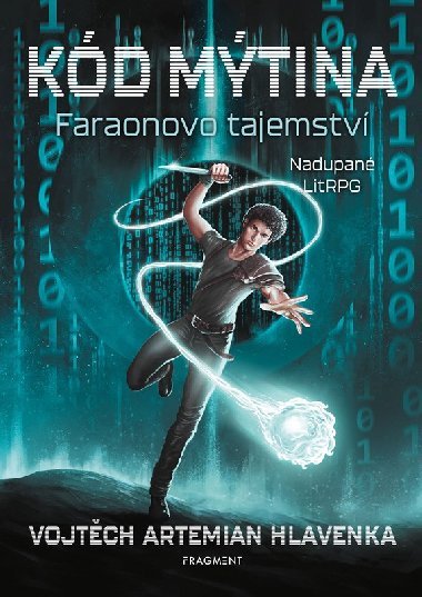 Kód Mýtina - Faraonovo tajemství - Vojtěch Artemian Hlavenka