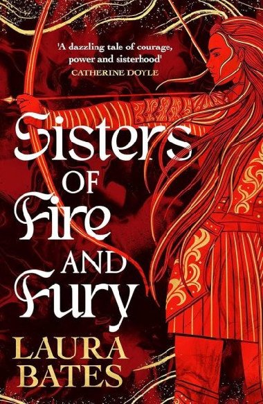 Sisters of Fire and Fury - Bates Laura