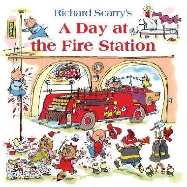 Day at the Fire Station - Scarry Richard