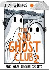 The Sad Ghost Club 2 : Find Your Kindred Spirits - Meddings Lize