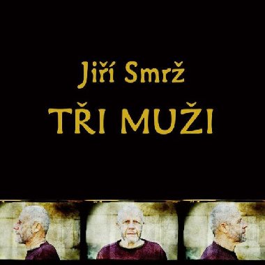 Ti mui - Samota, Jestbnk, Autoportrt - 3 CD - Ji Smr
