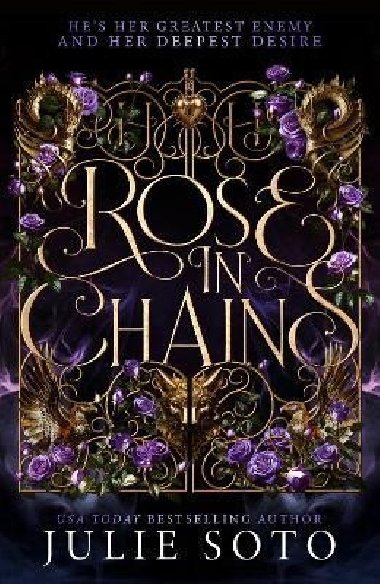 Rose in Chains - Soto Julie