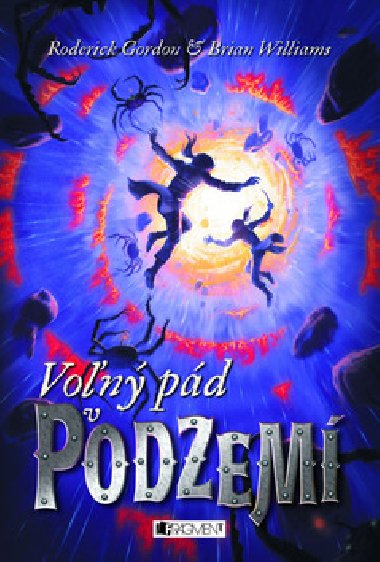 Voľný pád v podzemí - Roderick Gordon; Brian Williams