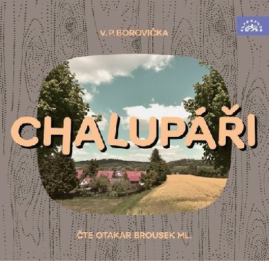 Chalupi - CDmp3 (te Otakar Brousek ml.) - V.P. Borovika; Otakar Brousek ml.