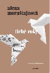 Tich roky - Alena Morntajnov