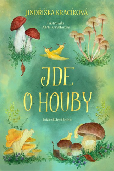 Jde o houby - Jindika Krackov
