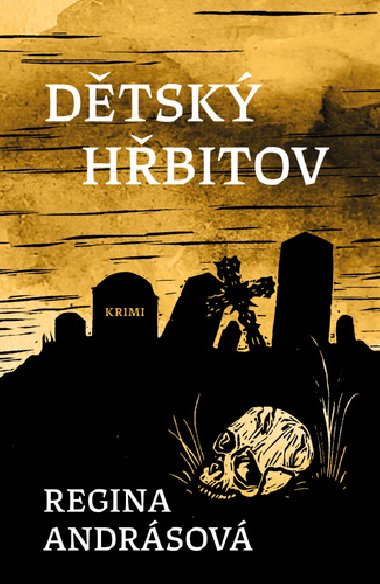 Dtsk hbitov - Regina Andrsov