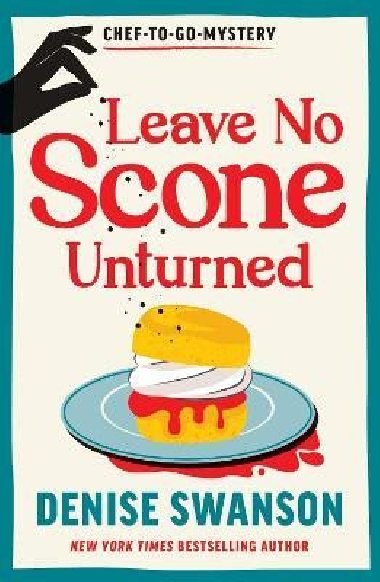 Leave No Scone Unturned - Swanson Denise