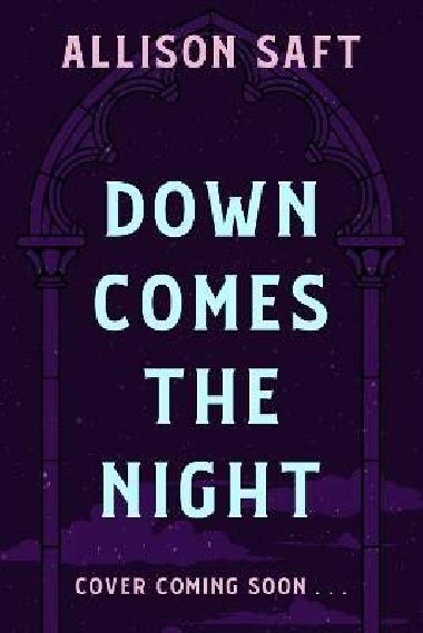 Down Comes the Night - Saft Allison