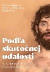 Poda skutonej udalosti - Eva Ava rankov; Dominika Bedecsov; Pavel oral