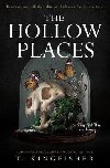 The Hollow Places - Kingfisher T.