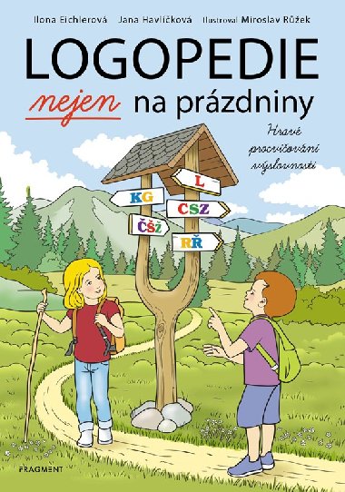 Logopedie nejen na przdniny - Hrav procviovn vslovnosti - Jana Havlkov, Ilona Eichlerov