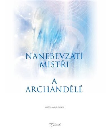 Nanebevzat misti a archandl - Jaroslav Kalousek