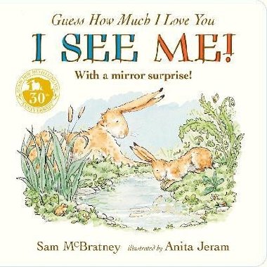 Guess How Much I Love You: I See Me! - McBratney Sam