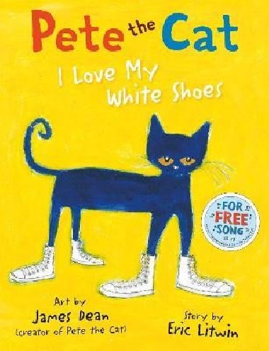 Pete the Cat I Love My White Shoes - Litwin Eric