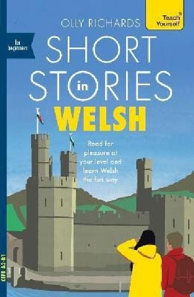 Short Stories in Welsh for Beginners - Richards Olly