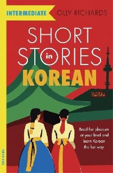 Short Stories in Korean for Intermediate Learners - Richards Olly