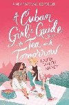 A Cuban Girls Guide to Tea and Tomorrow - Namey Laura Taylor