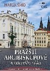Prat arcibiskupov modernho vku - et primasov od Lva Skrbenskho po Jana Graubnera - Marek md