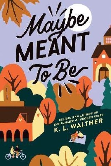 Maybe Meant to Be - Walther K. L.