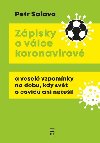 Zpisky o vlce koronavirov a vesel vzpomnky na dobu, kdy svt o covidu ani netuil - Petr Salava